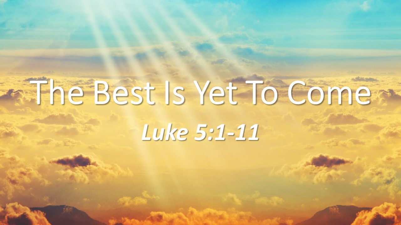 The Best Is Yet To Come Revive Outreach Church